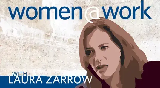 Women@Work with Laura Zarrow